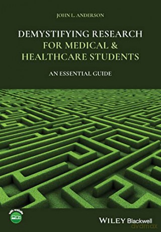 Demystifying Research for Medical and Healthcare Students: An Essential Guide - John L. Anderson [KSIĄŻKA]