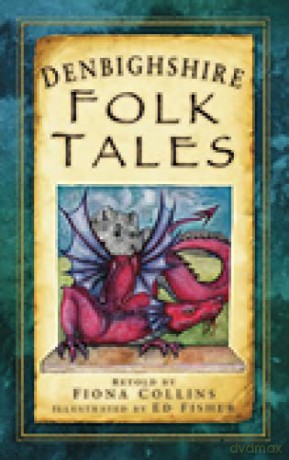 Denbighshire Folk Tales (Folk Tales (Folk Tales: United Kingdom) - Collins [KSIĄŻKA]