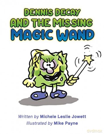 Dennis Decay and the Missing Magic Wand - Michele Leslie Jowett [KSIĄŻKA]