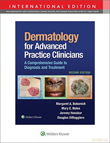 Dermatology for Advanced Practice Clinicians: A Practical Approach to Diagnosis and Management 2nd International Edition - Margaret Bobonich [KSIĄŻKA]