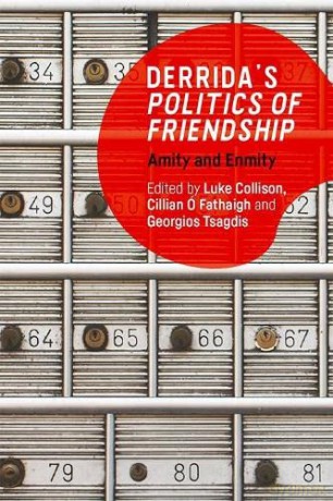 Derrida's Politics of Friendship: Amity and Enmity - Luke Collison [KSIĄŻKA]
