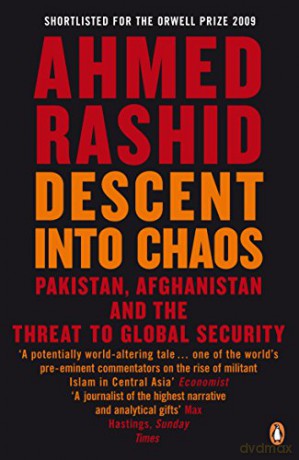 Descent into Chaos: The world's most unstable region and the threat to global security - Ahmed Rashid [KSIĄŻKA]