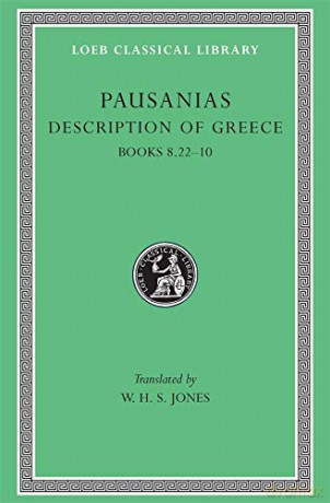 Description of Greece, Volume IV: Books 8.22-10 (Arcadia, Boeotia, Phocis and Ozolian Locri) (Loeb Classical Library 297) - W. H. S. Jones [KSIĄŻKA]