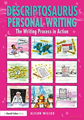 Descriptosaurus Personal Writing: The Writing Process in Action - Alison Wilcox [KSIĄŻKA]