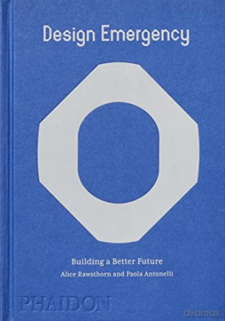Design Emergency: Building a Better Future - Alice Rawsthorn [KSIĄŻKA]
