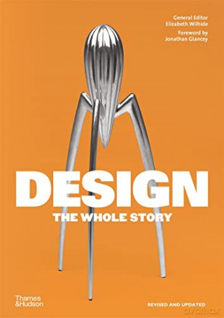 Design: The Whole Story - Elizabeth Wilhide [KSIĄŻKA]
