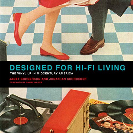 Designed for Hi-Fi Living: The Vinyl LP in Midcentury America (The MIT Press) - Janet Borgerson [KSIĄŻKA]