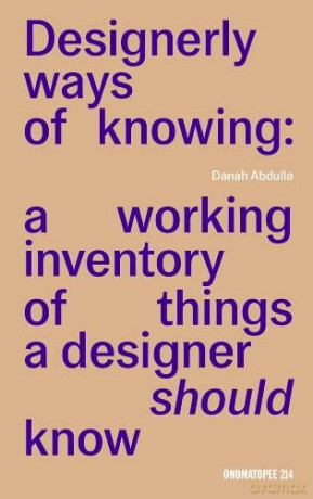 Designerly Ways of Knowing: A Working Inventory of Things a Designer Should Know - Danah Abdulla [KSIĄŻKA]
