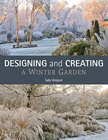 Designing and Creating a Winter Garden - Sally Gregson [KSIĄŻKA]