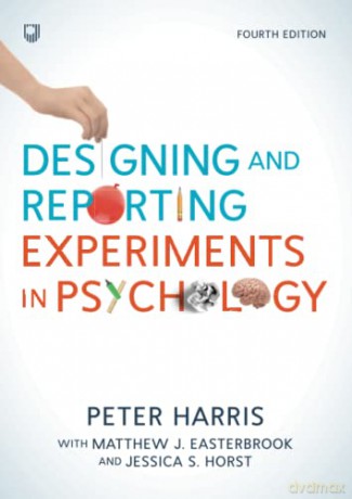 Designing and Reporting Experiments in Psychology - Peter Harris [KSIĄŻKA]
