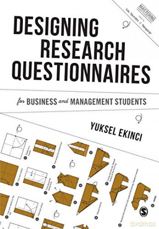Designing Research Questionnaires for Business and Management Students (Mastering Business Research Methods) - Yuksel Ekinci [KSIĄŻKA]