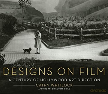 Designs on Film: A Century of Hollywood Art Direction - Cathy Whitlock [KSIĄŻKA]