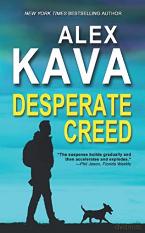 DESPERATE CREED: (Book 5 Ryder Creed K-9 Mystery Series) (Ryder Creed K-9 Mysteries) - Alex Kava [KSIĄŻKA]