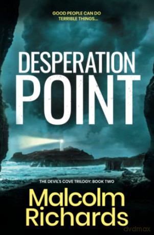 Desperation Point: A Nail-biting Serial Killer Thriller: 2 (The Devil's Cove Trilogy) - Malcolm Richards [KSIĄŻKA]