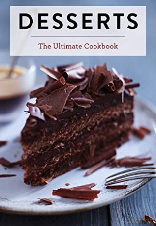 Desserts: The Ultimate Cookbook - Editors of Cider Mill Press [KSIĄŻKA]