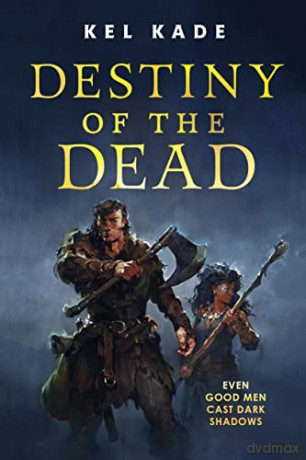 Destiny of the Dead: 2 (Shroud of Prophecy) (The Shroud of Prophecy) - Kel Kade [KSIĄŻKA]
