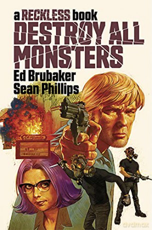 Destroy All Monsters: A Reckless Book - Ed Brubaker [KSIĄŻKA]