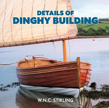 Details of Dinghy Building: Workshop Edition - W.N.C. Stirling [KSIĄŻKA]