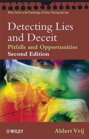 Detecting Lies and Deceit: Pitfalls and Opportunities (Wiley Series in Psychology of Crime, Policing and Law) - Aldert Vrij [KSIĄŻKA]