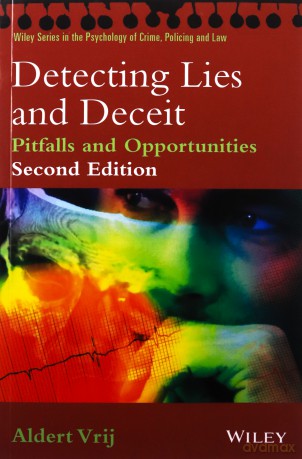 Detecting Lies and Deceit: Pitfalls and Opportunities (Wiley Series in Psychology of Crime, Policing and Law) - Aldert Vrij [KSIĄŻKA]