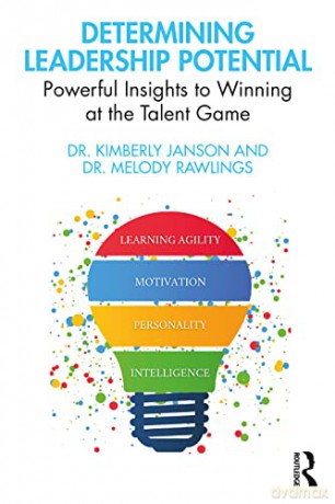 Determining Leadership Potential: Powerful Insights to Winning at the Talent Game - Kimberly Janson [KSIĄŻKA]