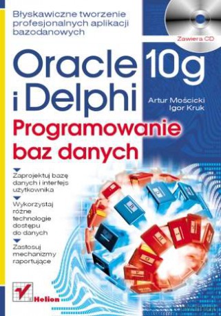 Oracle 10g i Delphi. Programowanie baz danych [KSIĄŻKA]
