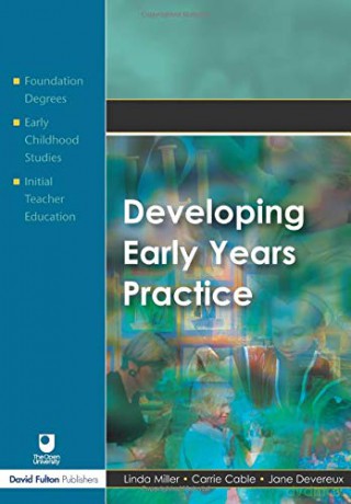 Developing Early Years Practice (Foundation Degree Texts S) - Linda Miller [KSIĄŻKA]
