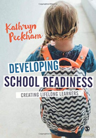 Developing School Readiness: Creating Lifelong Learners - Kathryn Peckham [KSIĄŻKA]