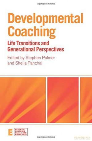 Developmental Coaching: Life Transitions and Generational Perspectives (Essential Coaching Skills and Knowledge) - Stephen Palmer [KSIĄŻKA]