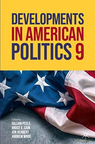 Developments in American Politics 9 - Gillian Peele [KSIĄŻKA]
