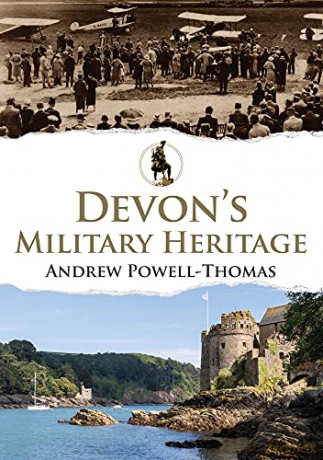 Devon's Military Heritage - Andrew Powell-Thomas [KSIĄŻKA]