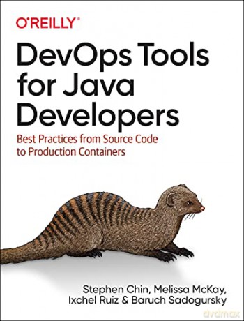 DevOps Tools for Java Developers: Best Practices from Source Code to Production Containers - Ixchel Ruiz [KSIĄŻKA]