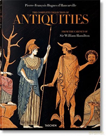 D'Hancarville. The Complete Collection of Antiquities from the Cabinet of Sir William Hamilton - Madeleine Huwiler [KSIĄŻKA]