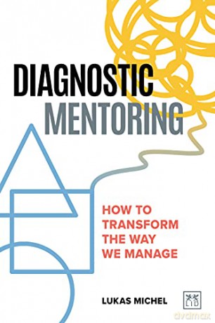 Diagnostic Mentoring: How to transform the way we manage - Lukas [KSIĄŻKA]