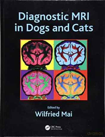 Diagnostic MRI in Dogs and Cats - Wilfried Mai [KSIĄŻKA]