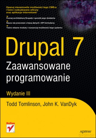 Drupal 7. Zaawansowane programowanie. Wydanie III [KSIĄŻKA]