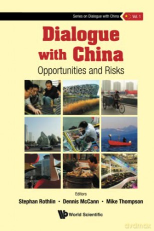 Dialogue With China: Opportunities And Risks: 0 (Series On Dialogue With China) - Stephan Rothlin [KSIĄŻKA]