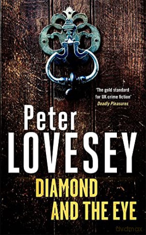 Diamond and the Eye (Peter Diamond Mystery) - Peter Lovesey [KSIĄŻKA]