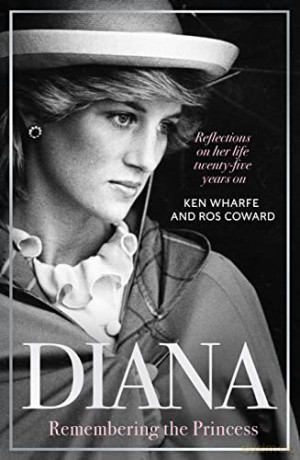 Diana - Remembering the Princess: Reflections on her life, twenty-five years on from her death - Ken Wharfe [KSIĄŻKA]
