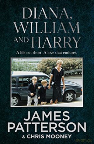 Diana, William and Harry - James Patterson [KSIĄŻKA]