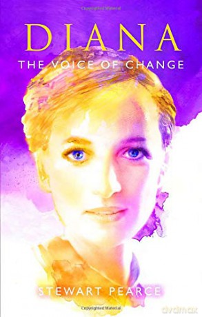 Diana: The Voice of Change - Stewart Pearce [KSIĄŻKA]