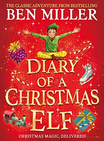 Diary of a Christmas Elf: Christmas magic delivered with the top-ten bestseller! - Ben Miller [KSIĄŻKA]