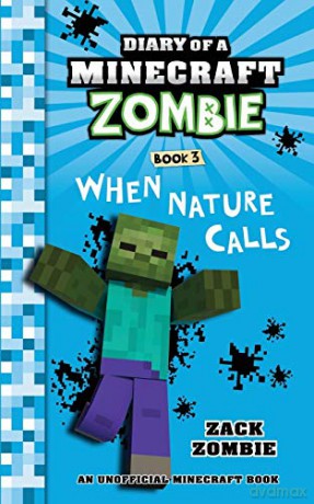 Diary of a Minecraft Zombie Book 3: When Nature Calls: Volume 3 - Zack Zombie [KSIĄŻKA]