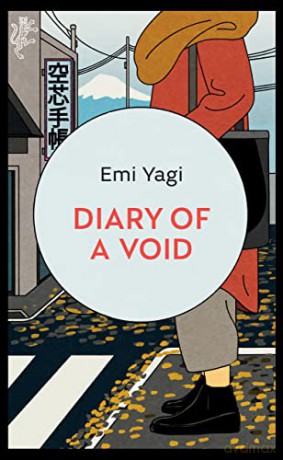 Diary of a Void: A hilarious, feminist read from the new star of Japanese fiction - Emi Yagi [KSIĄŻKA]