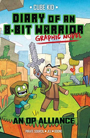 Diary of an 8-Bit Warrior Graphic Novel: An OP Alliance (Volume 1) (8-Bit Warrior Graphic Novels) - Pirate Sourcil [KSIĄŻKA]