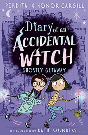 Diary of an Accidental Witch: Ghostly Getaway: 3 (Diary of an Accidental Witch, 3) - Honor and Perdita Cargill [KSIĄŻKA]
