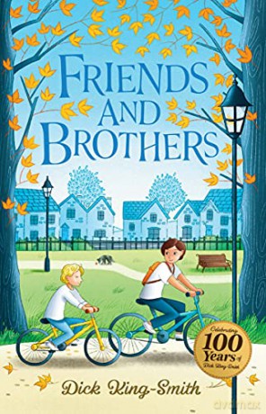 Dick King-Smith: Friends and Brothers: 7 (The Dick King Smith Centenary Collection) - Dick King-Smith [KSIĄŻKA]