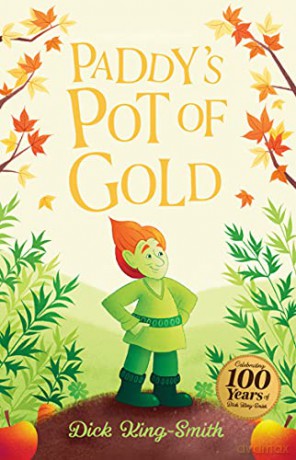 Dick King-Smith: Paddy's Pot of Gold: 3 (The Dick King Smith Centenary Collection) - Dick King-Smith [KSIĄŻKA]