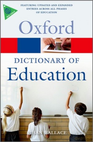 DICTIONARY OF EDUCATION 2E OPR - Susan Wallace [KSIĄŻKA]