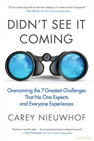 Didn't See it Coming: Overcomimg the Seven Greatest Challenges that No One Expects and Everyone Experiences: Overcoming the Seven Greatest Challenges That No One Expects and Everyone Experiences - Carey Nieuwhof [KSIĄŻKA]